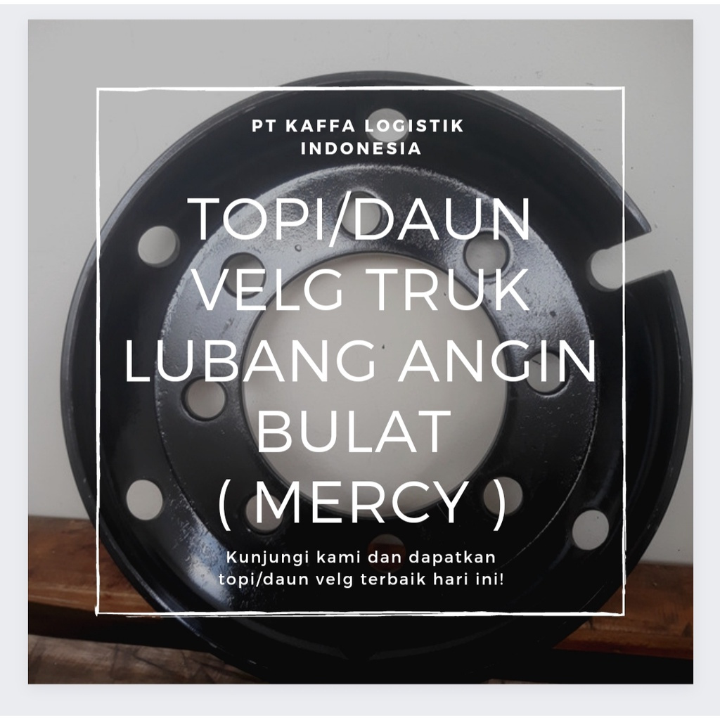 TOPI VELG TRUK FUSO / HINO / LOHAN RING 20 LUBANG 8 TEBAL 16 MM LUBANG ANGIN MERCY ( BULAT )
