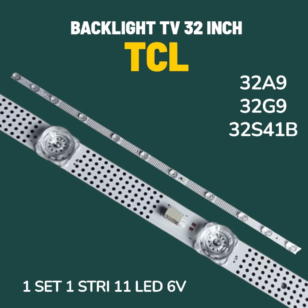 BACKLIGHT TV TCL 32 INCH 32A9 / 32G9 / 32S41B