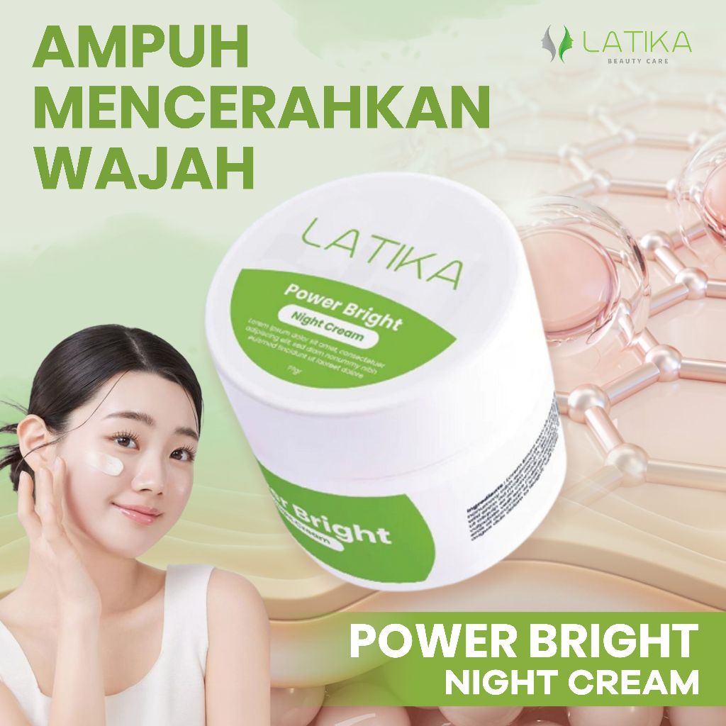 LATIKA CREAM MALAM POWER BRIGHTENING AMPUH MENCERAHKAN WAJAH