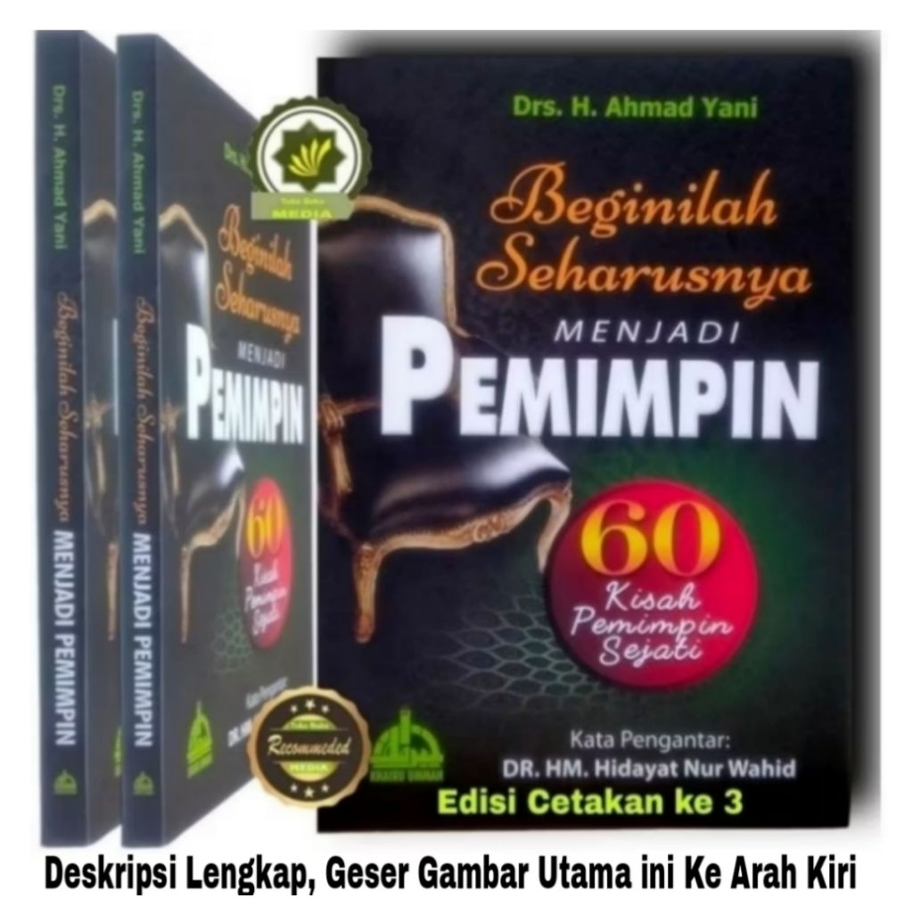 Buku BEGINILAH SEHARUSNYA MENJADI PEMIMPIN 60 Kisah Pemimpin Sejati Pemimpin Masa Depan Panduan Menj