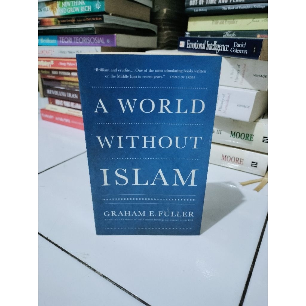 A World Without Islam by Graham E Fuller