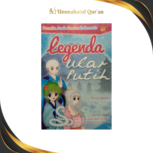 Ummahatul - Buku Novel Anak Legenda Ular Putih