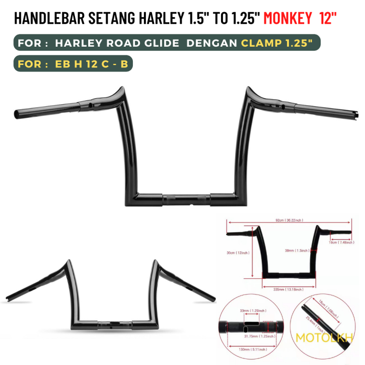 SETANG HANDLEBAR MONKEY 12 INCH HARLEY ROAD GLIDE CLAMP 1.25 EB H 12 C - B BLACK