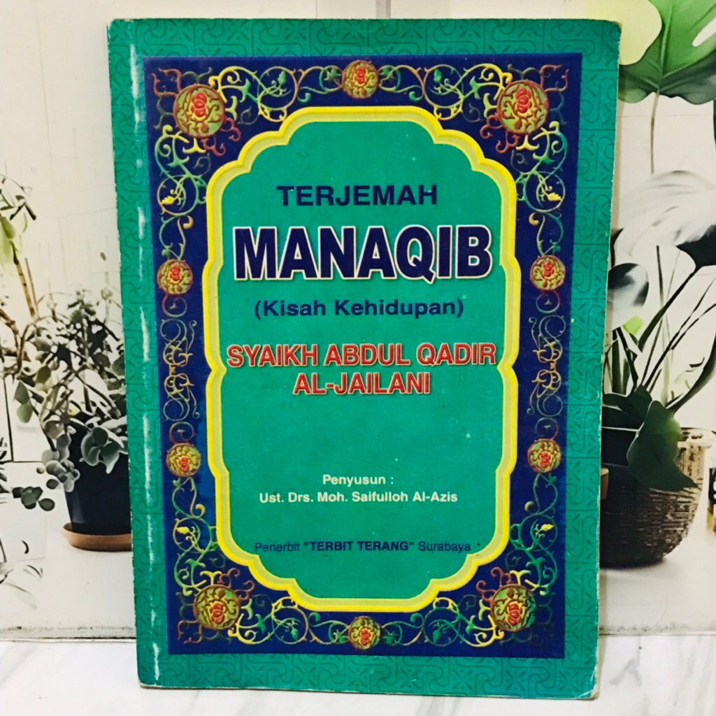 MANAQIB (KISAH KEHIDUPAN) SYAIKH ABDUL QADIR