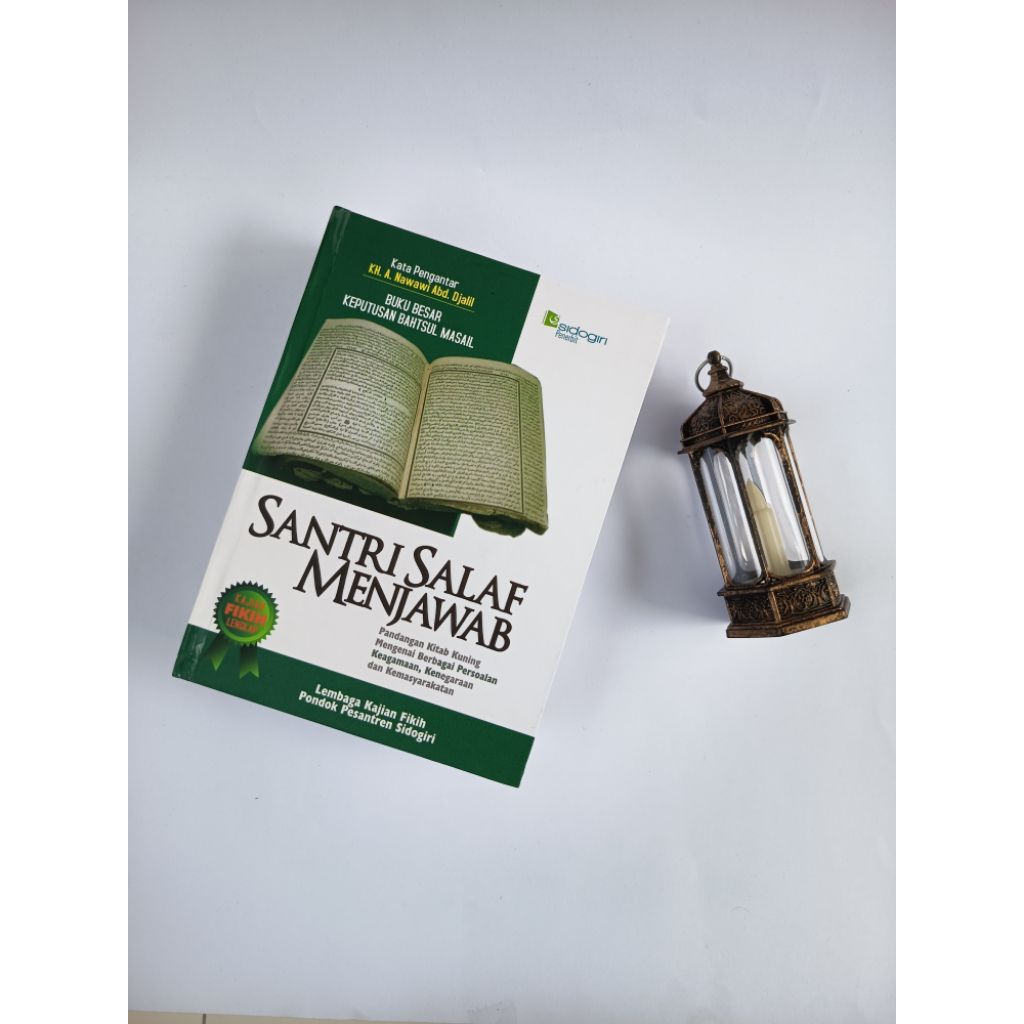 Santri Salaf Menjawab Jilid 1: Buku Besar Hasil Keputusan Bahtsul Masail (LKF Pondok Pesantren Sidog