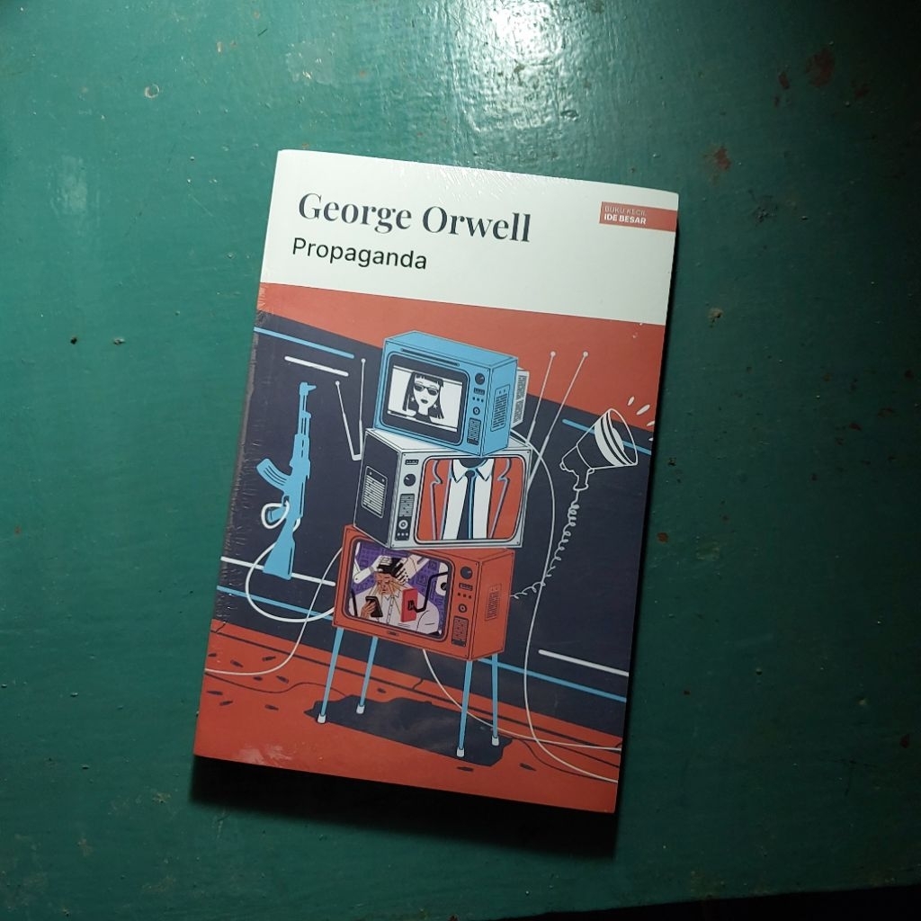 "Propaganda" George Orwell