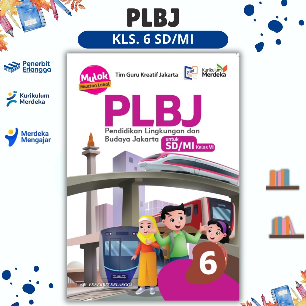 BUKU PENDIDIKAN LINGKUNGAN DAN BUDAYA JAKARTA (PLBJ) SD/MI KELAS 6 - PENERBIT ERLANGGA