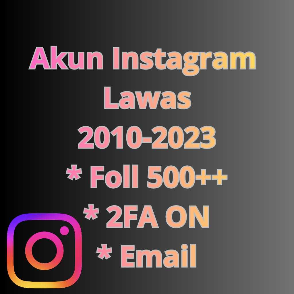 Akun Instagram Lawas 2010-2023 cocok untuk spam ads dll