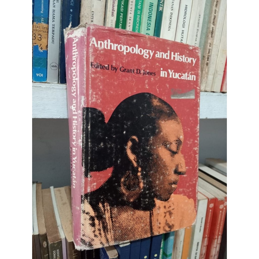 ANTHROPOLOGY AND HISTORY IN YUCATAN