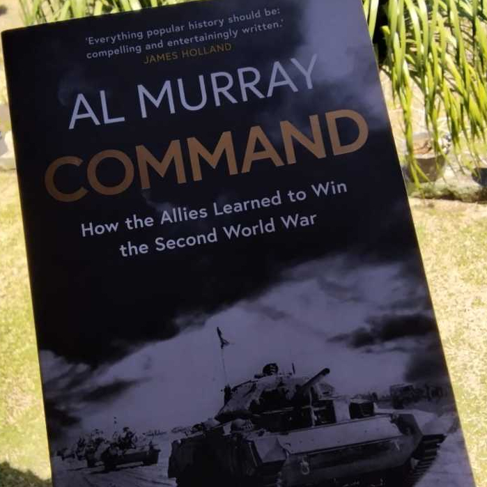Al Murray Command: How The Allies Learned to Win The Second World War Novel Sejarah Militer Bahasa I