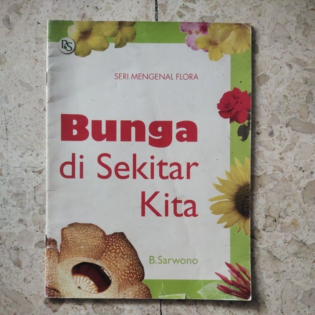 BUKU PENGETAHUAN ALAM / BUNGA DI SEKITAR KITA / PRODUK ASLI ORIGINAL