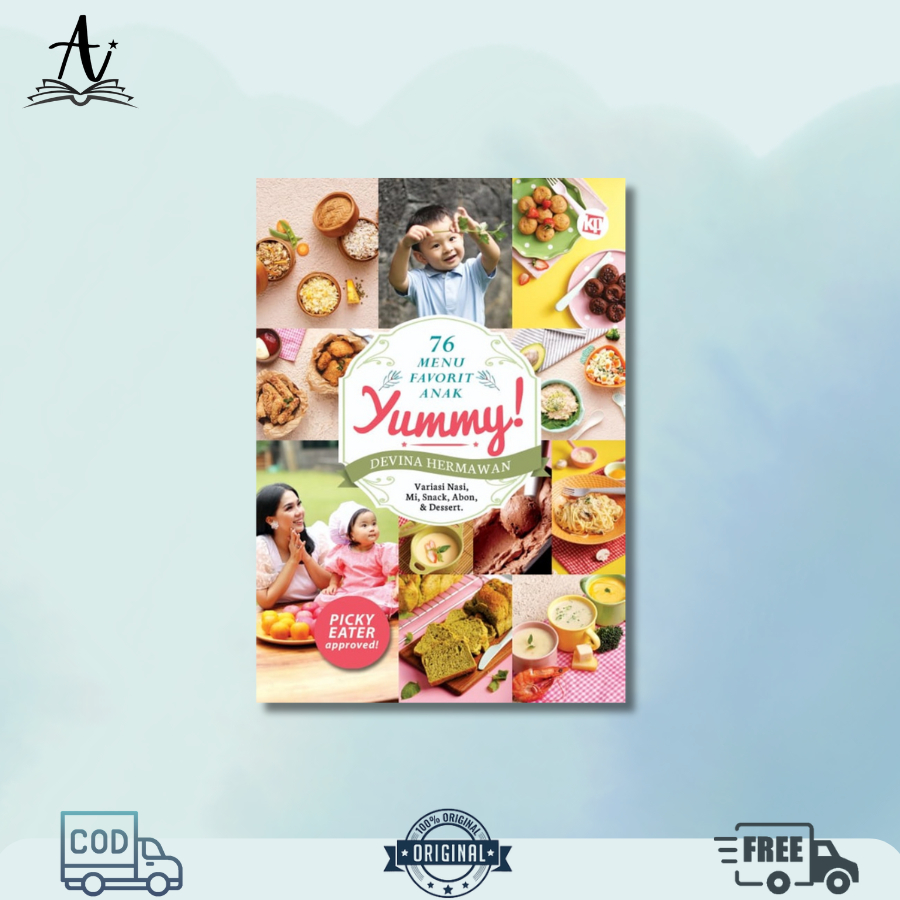 Buku Resep Masakan Yummy; 76 Menu Favorit Anak By Devina Hermawan