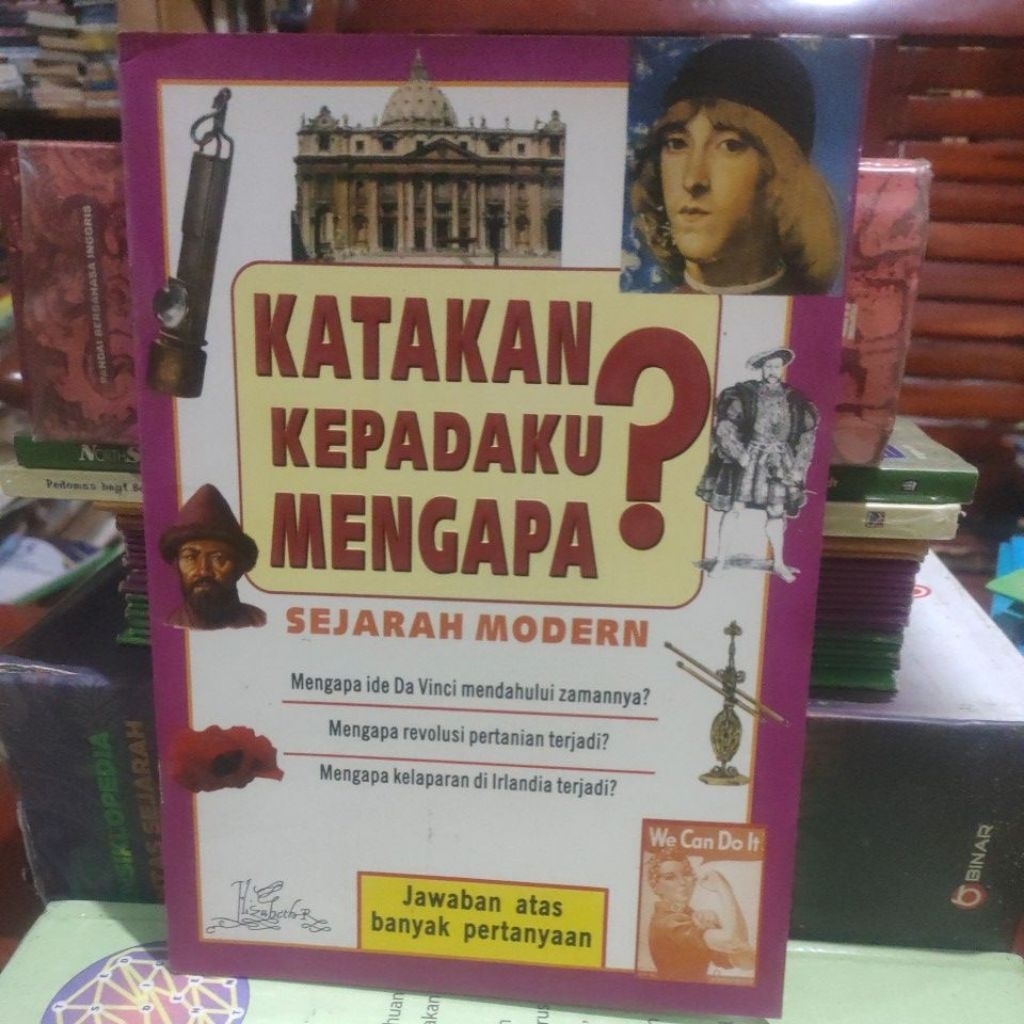 KATAKAN KEPADAKU MENGAPA ? SEJARAH MODERN.