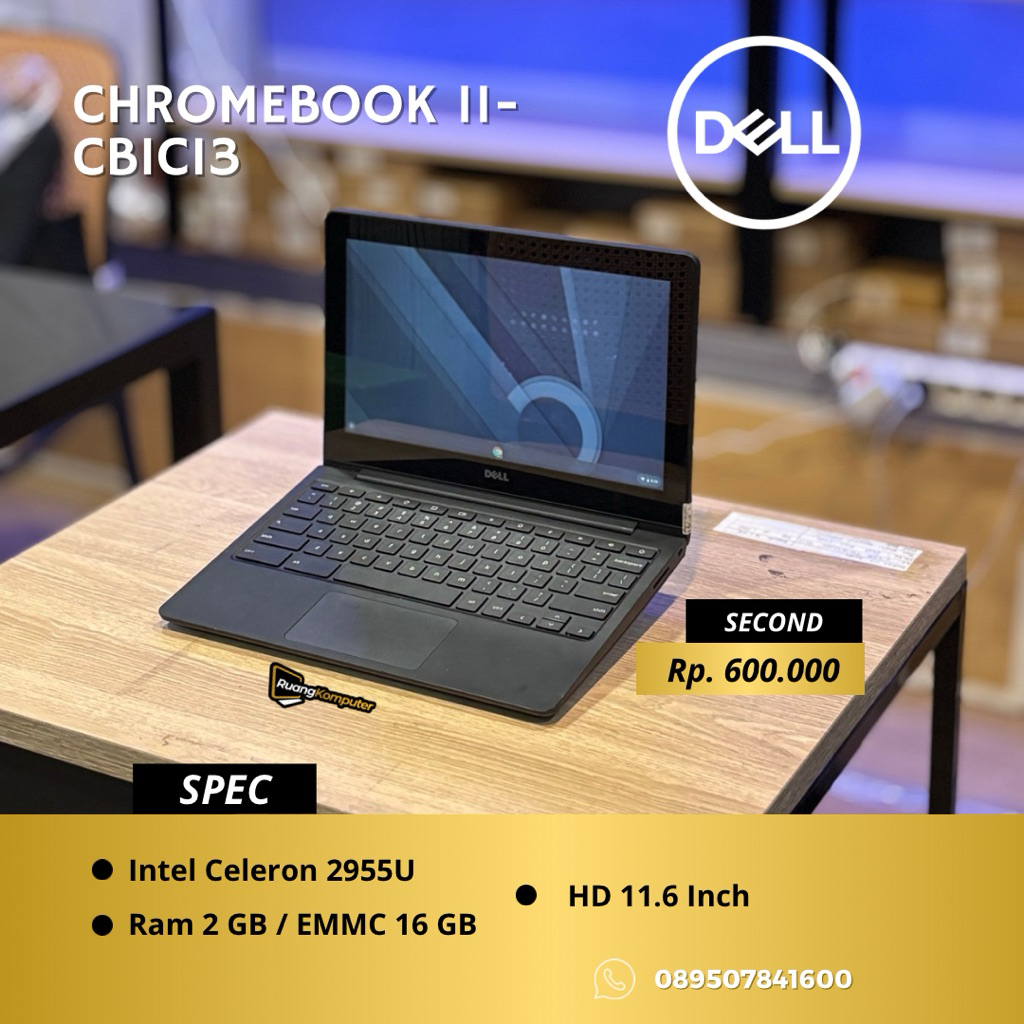 Laptop DELL CHROMEBOOK 11-CB1C13 Intel Celeron 2955U RAM 2GB EMMC 16GB HD 11.6 Inch Second Bergarans