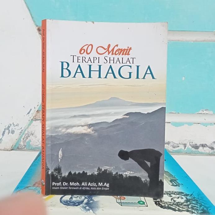 60 Menit Terapi Shalat Bahagia - Prof Ali Aziz M. Ag | UIN Sunan Ampel Press