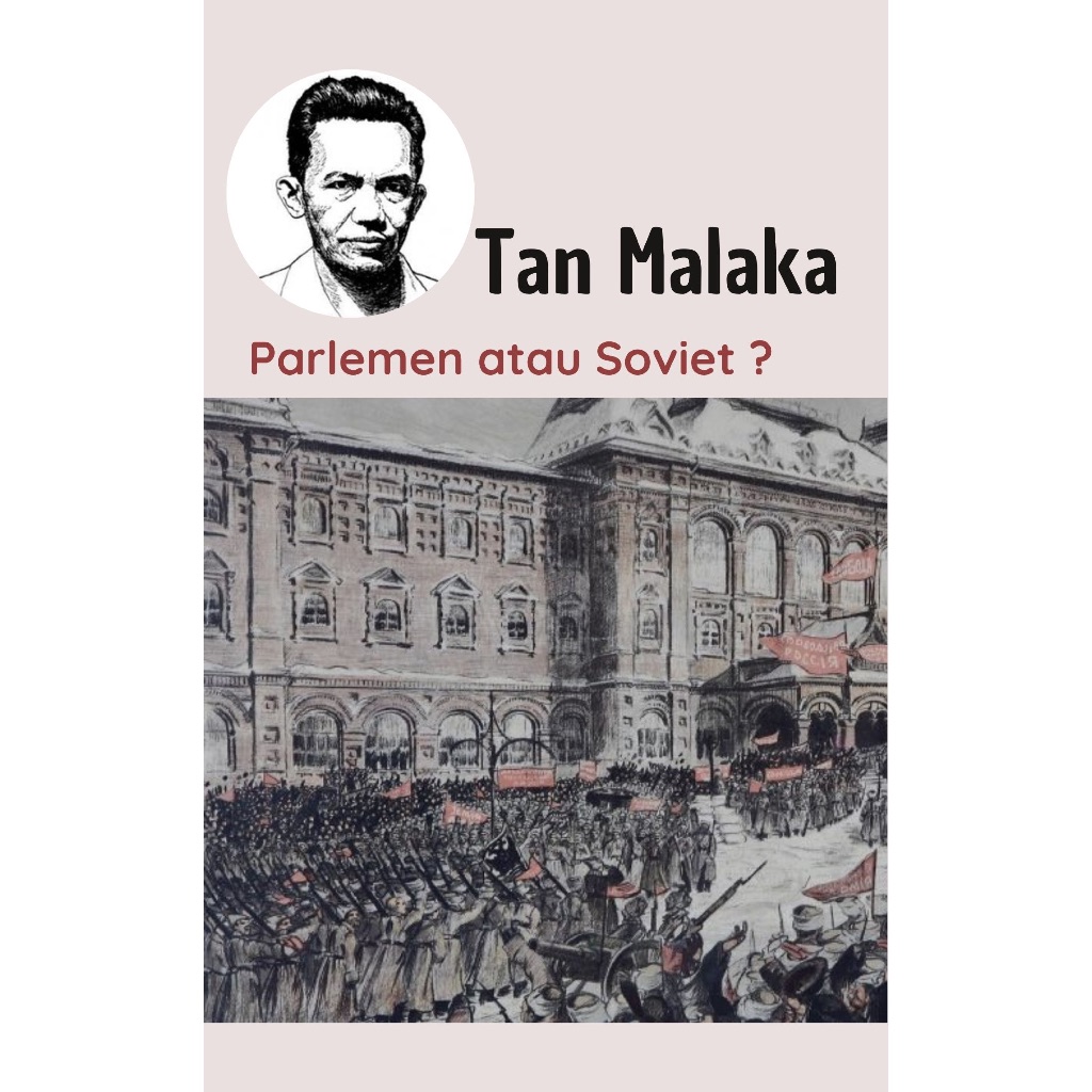 Tan Malaka - Parlemen atau soviet