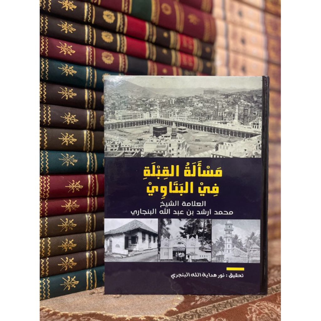 Kitab  Persoalan Syekh Muhammad Arsyad Al-Banjari pada tahun 1772 M.  syeikh arsyad Kiblat di Batavi