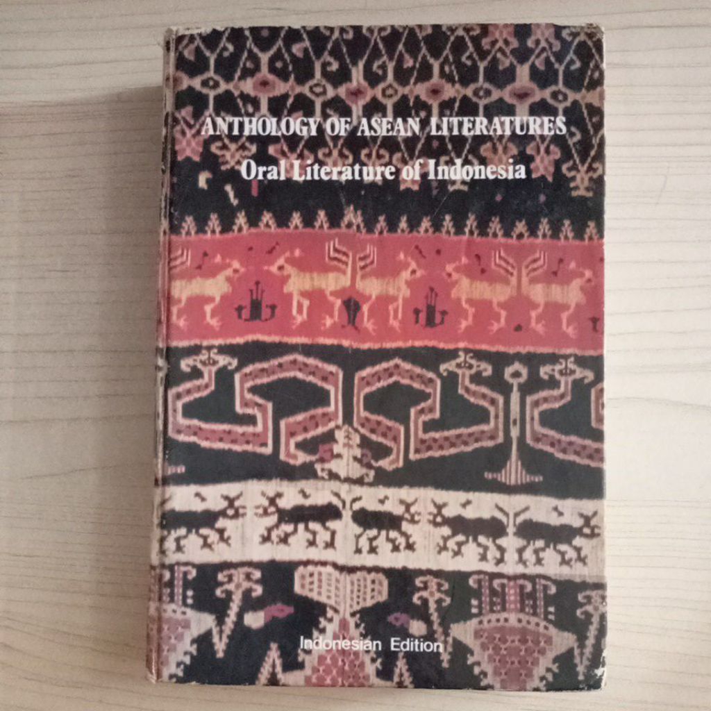 BUKU ANTHOLOGY OF ASEAN LITERATURES ORAL LITERATURE OF INDONESIA