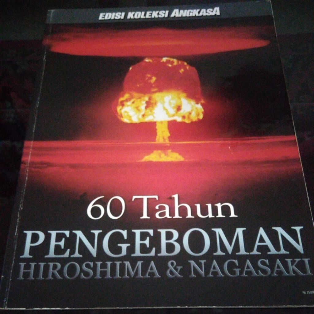 Majalah Angkasa edisi koleksi no.XXVI 2005 60 TAHUN PENGEBOMAN HIROSHIMA & NAGASAKI