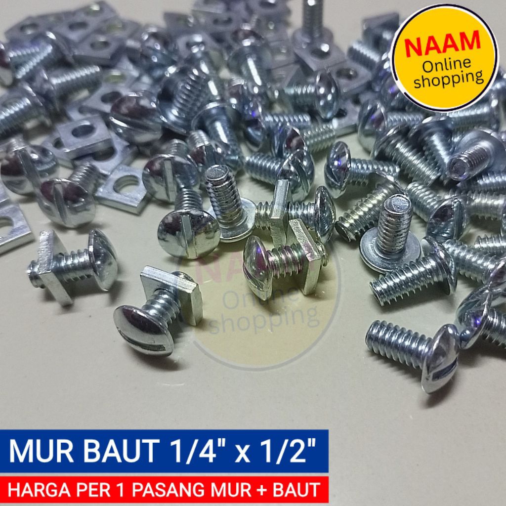 (1/4" x 1/2") BAUT MUR KOTAK - BAUT OBENG MIN & MUR KOTAK - BAUT SKRUP PLAT NOMOR - MUR BAUT SENG PL