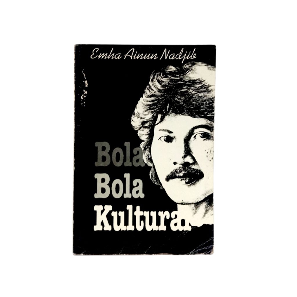 Bola Bola Kultural karya Emha Ainun Nadjib (Langka)