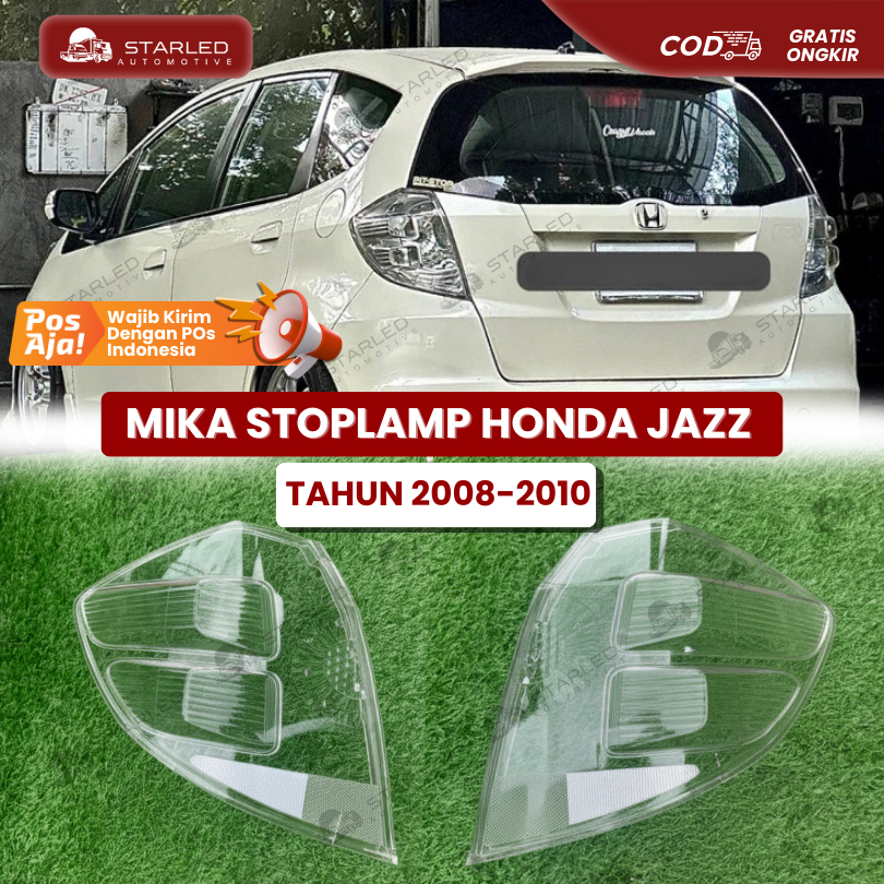 MIKA STOPLAMP CLEAR BENING HONDA JAZZ GE8 2008-2010 LAMPU BELAKANG