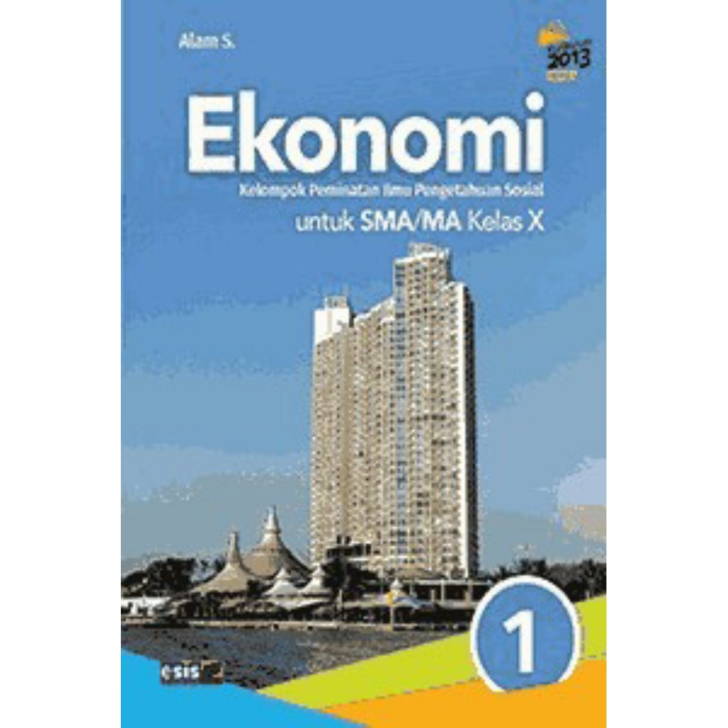 BUKU EKONOMI SMA KELAS 10/11/12 ESIS KURIKULUM 2013