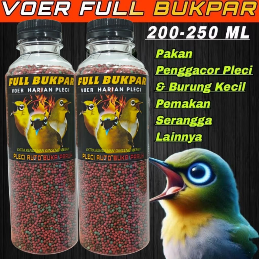 PAKAN HARIAN PLECI VOER FULL BUKPAR 200-250ML ciblek tledekan dll murai batu Kacer cucak ijo kenari 