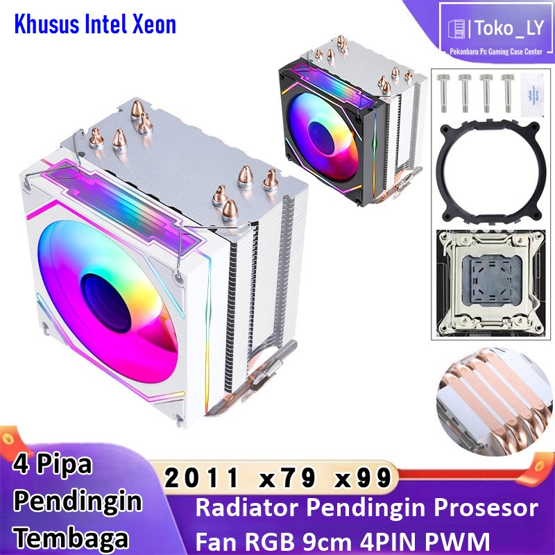 FAN COOLER PROSESOR/HSF Cooler INTEL 99X/2011/79X 9CM RGB FAN No Cover + 4PIPA TEMBAGA + 4 PIN PWM -