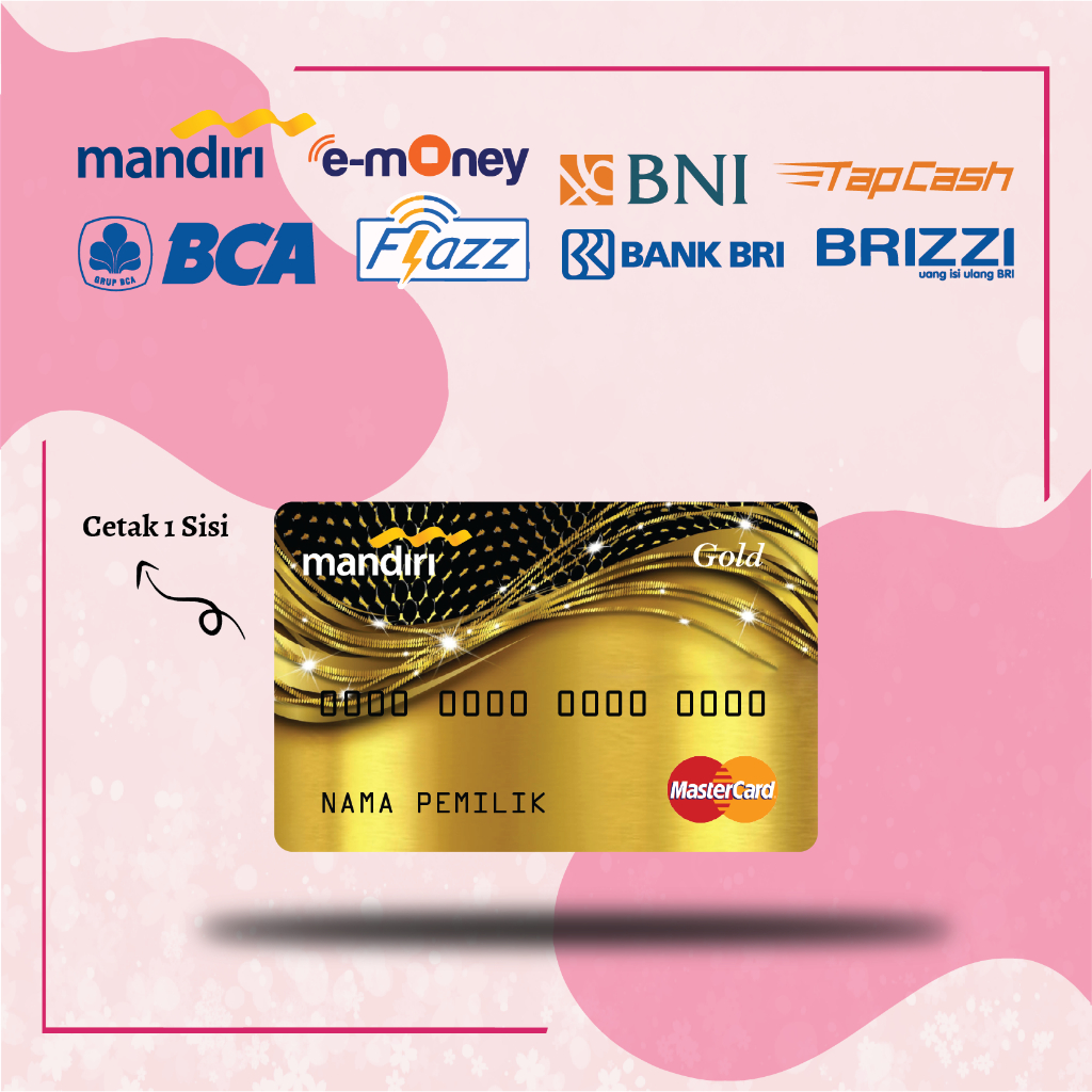 KARTU E MONEY DEBIT CARD MASTER CARD GOLD ETOLL MANDIRI FLAZZ BCA BNI TAPCASH BRIZZI BRI - 1 SISI