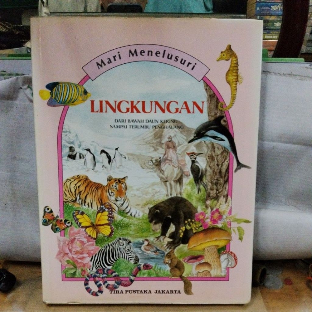 buku pengetahuan anak anak, mari menelusuri lingkungan.