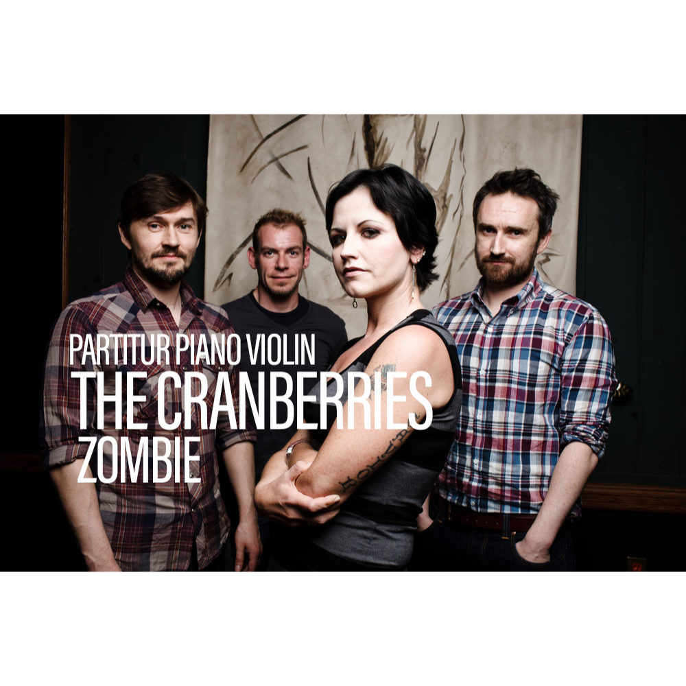Partitur musik Penyanyi The Cranberries Judul Zombie dengan Instrument Piano dan Violin