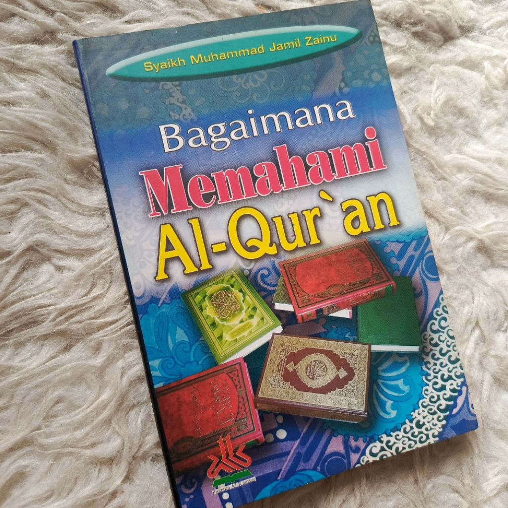 bagaimana memahami alquran al-qur'an syaikh muhammad jamil zainu