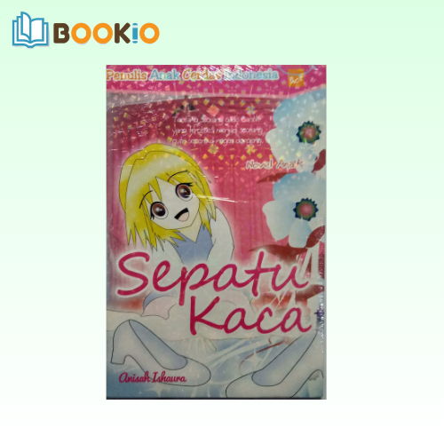 Buku Novel Anak Sepatu Kaca - Bookio