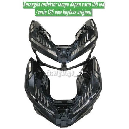 tulang kerangka reflektor lampu depan vario 150 new vario 125 new 2018-2023 keyless original    kera