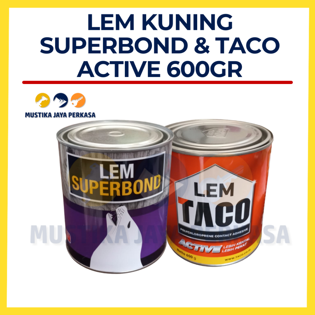 Lem Kuning Serbaguna 600gr – Lem Kontakt Kuat untuk Kayu, HPL, PVC & Furniture | TACO SUPERBOND