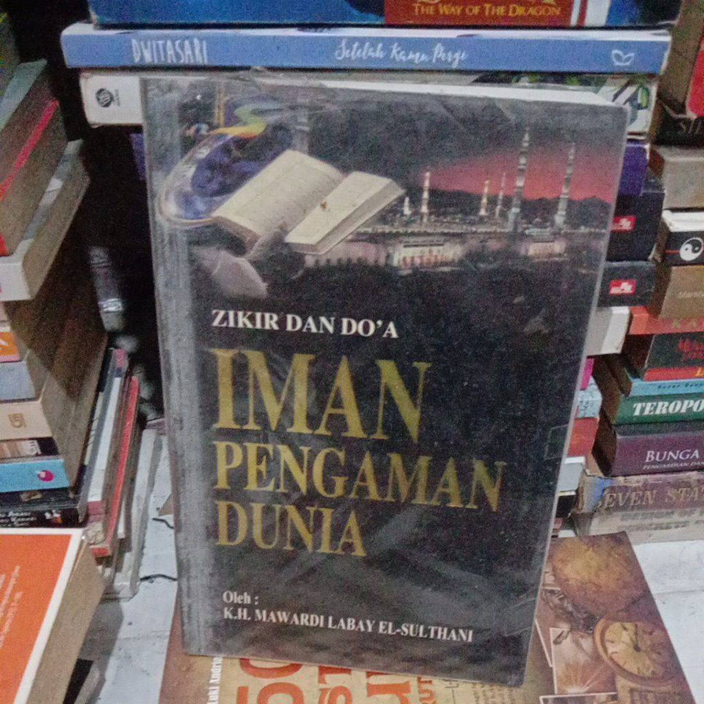 Zikir dan Doa: IMAN PENGAMAN DUNIA KH MAWARDI LABAY