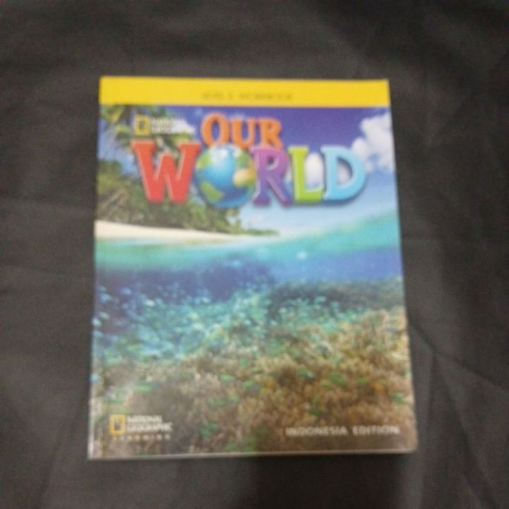 National geographic our world level 2 workbook indonesia edition