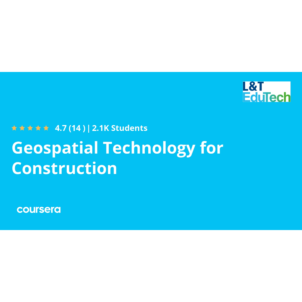 Coursera - Geospatial Technology for Construction