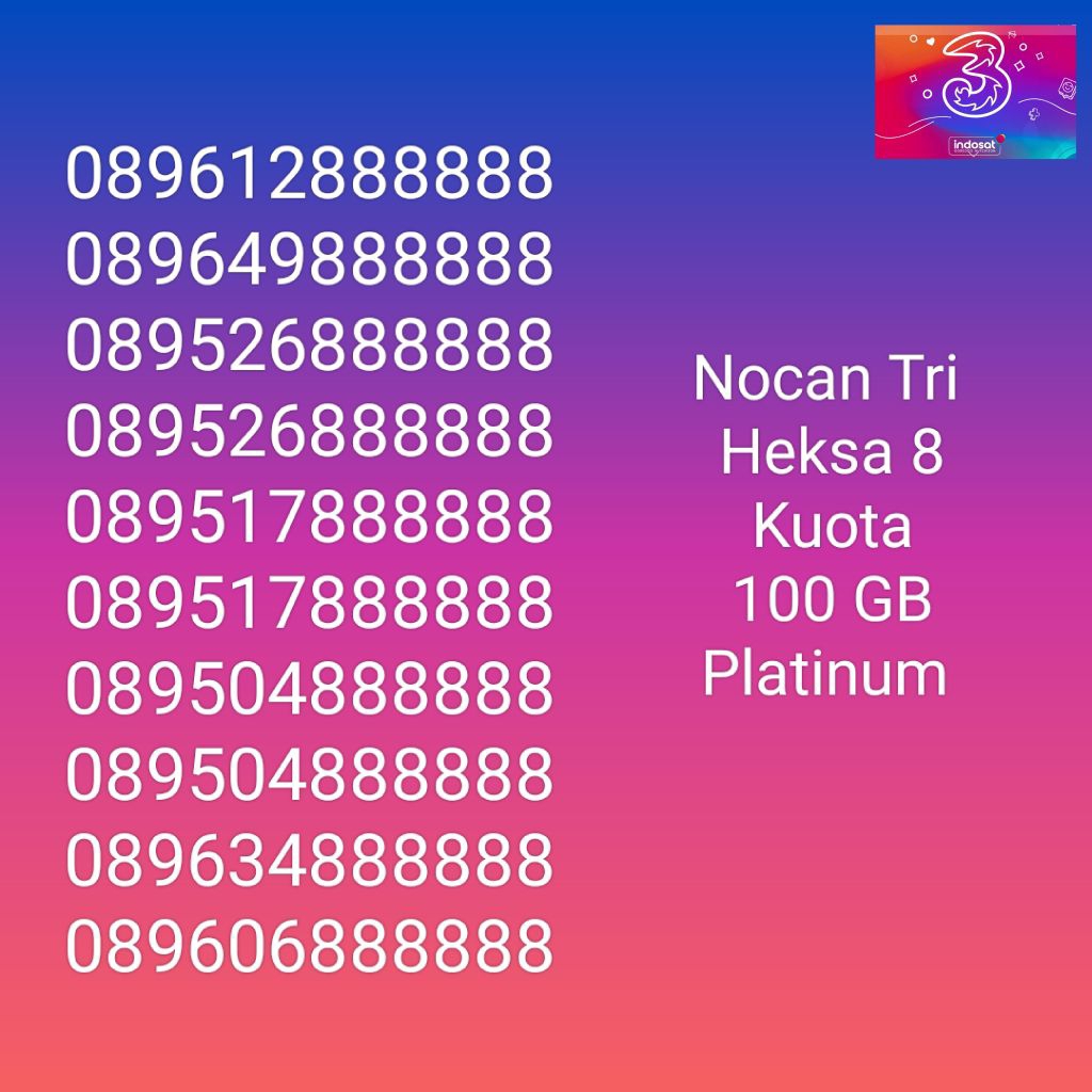 Nomor Cantik Nocan Heksa 8 Kartu Perdana Tri Three 4G LTE Kuota 100GB Prabayar Platinum