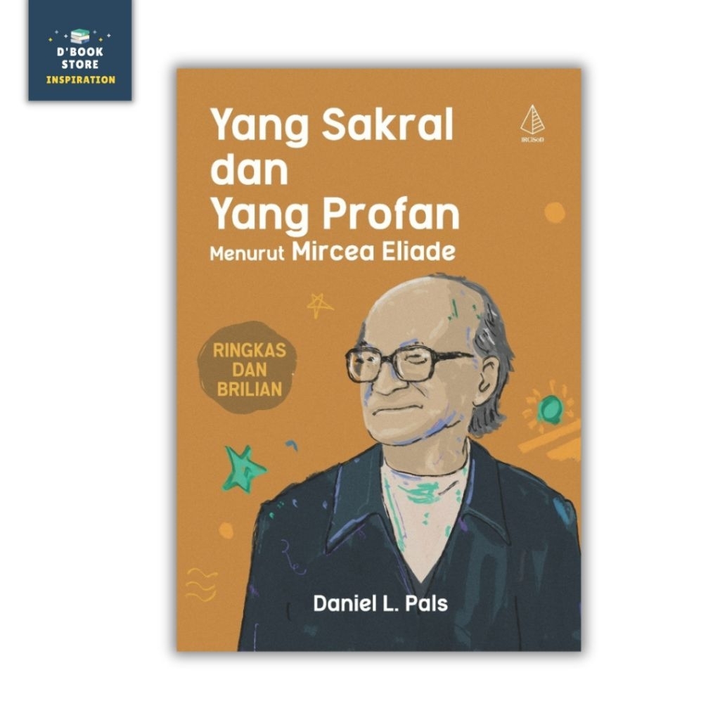 Yang Sakral dan Yang Profan Menurut Mircea Eliade - Daniel L. Pals - Ircisod - Dbookstore