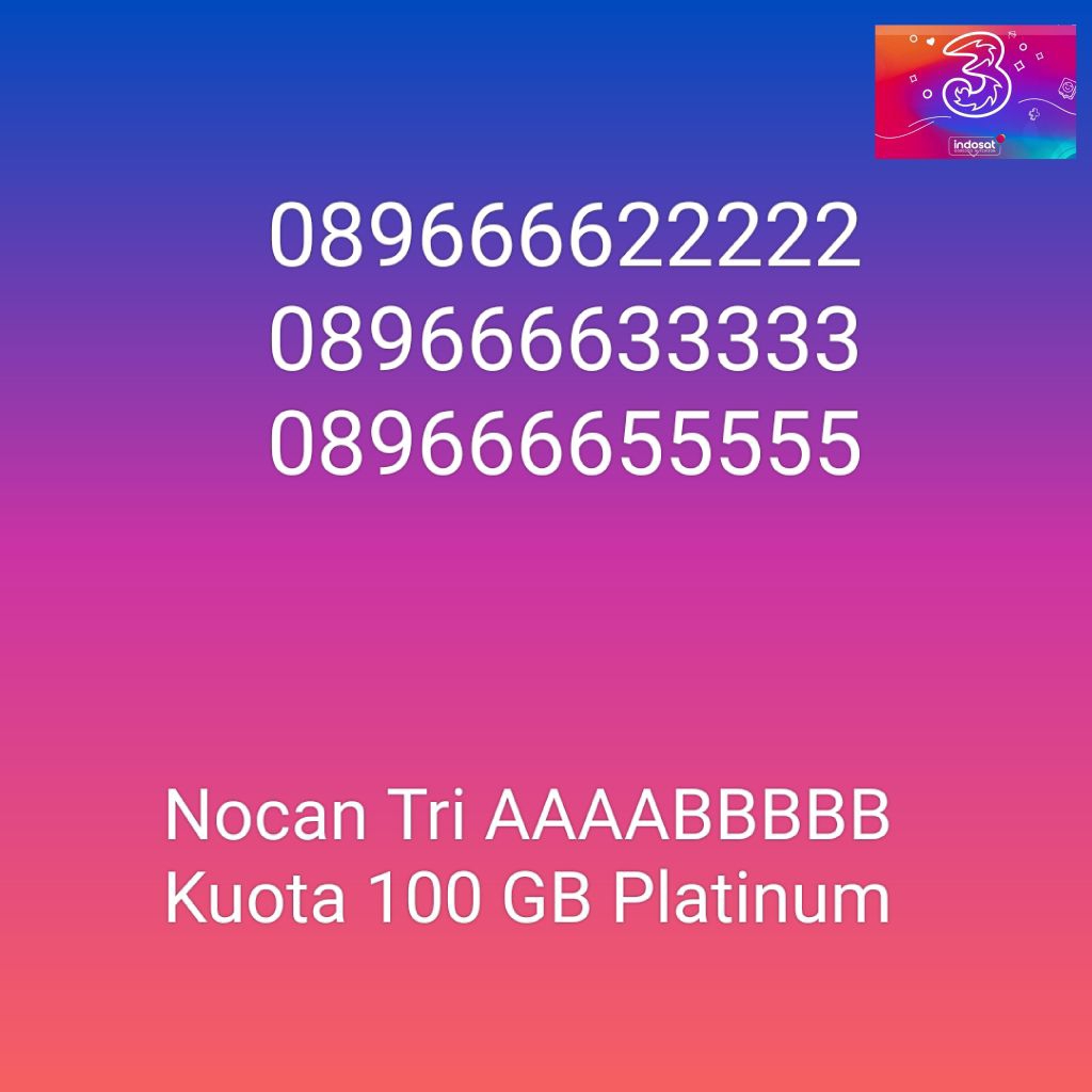 Nomor Cantik Nocan AAAABBBB Kartu Perdana Tri Three 4G LTE Kuota 100GB Prabayar Platinum