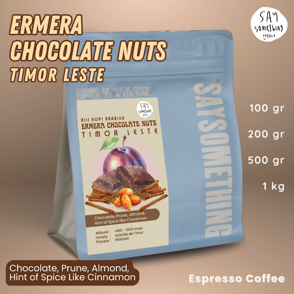 Say Something Coffee Biji Kopi Arabika Ermera Chocolate Nuts Timor Leste - Espresso