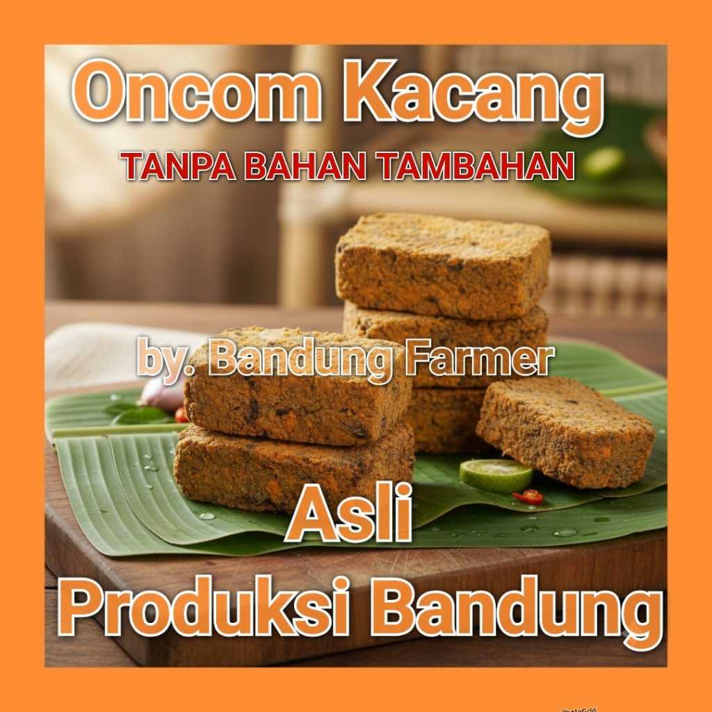 ONCOM BANDUNG TERBUAT DARI KACANG ASLI