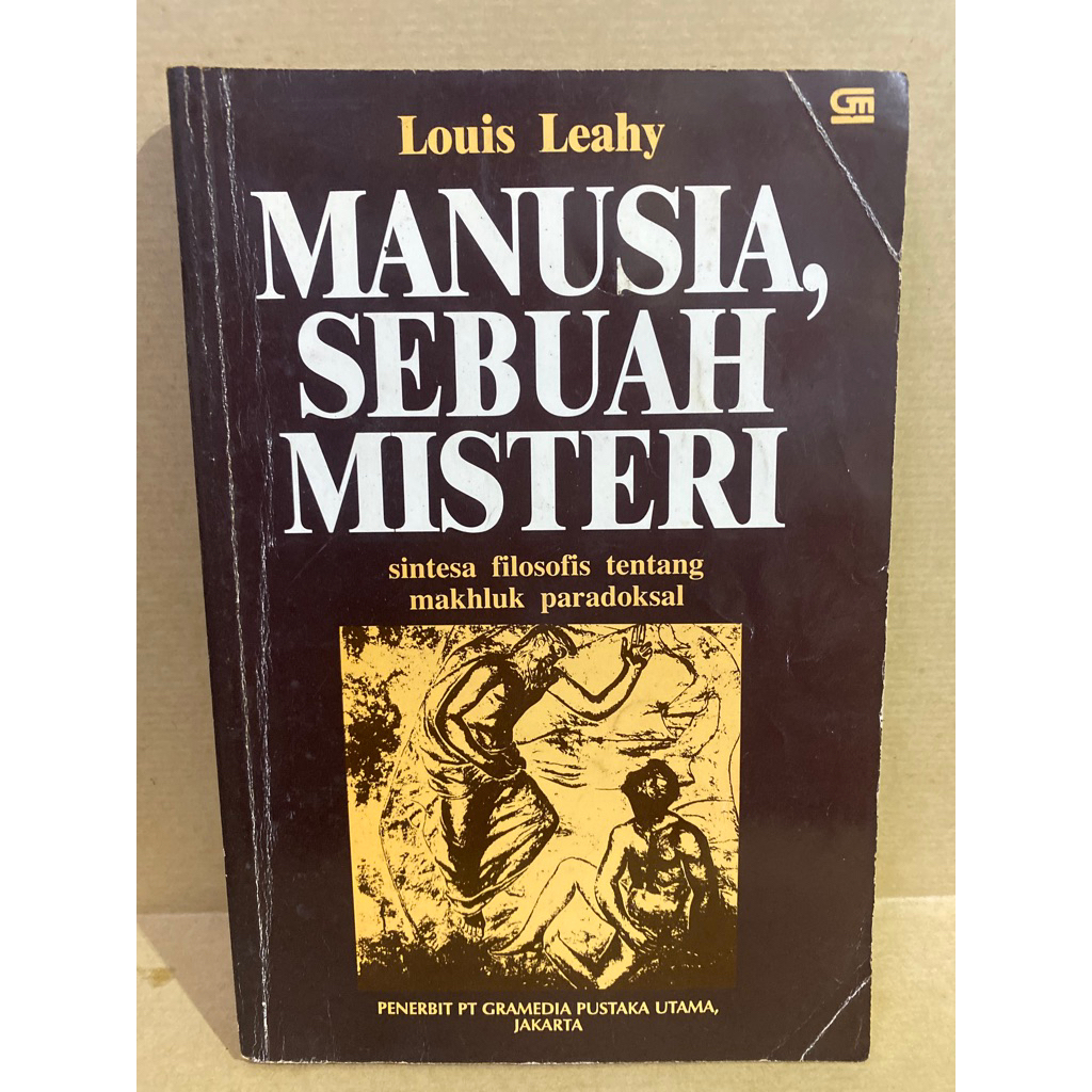 Buku Original MANUSIA SEBUAH MISTERI SINTESA FILOSOFIS TENTANG MAKHLUM PARADOKSAL - LOUIS LEAHY