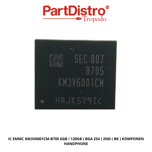 IC EMMC KM3V6001CM-B705 6GB / 128GB ( BGA 254 ) 2ND ( BK ) KOMPONEN HANDPHONE
