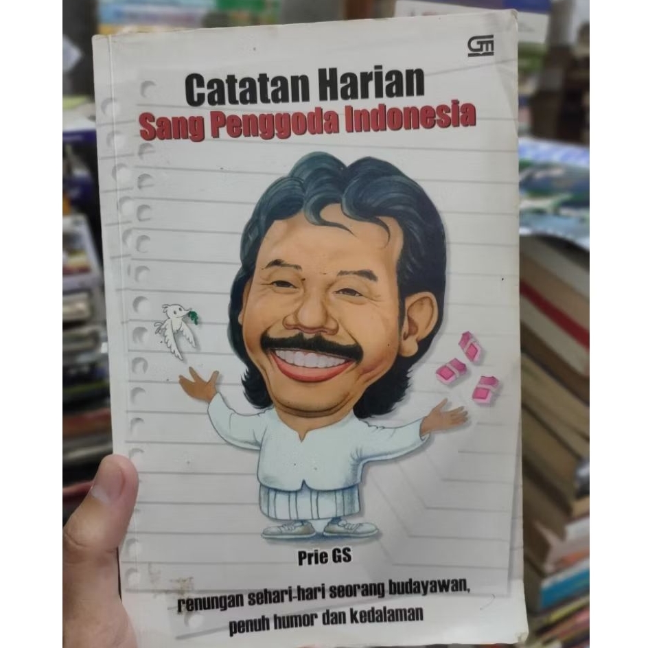 Buku prie gs catatan harian sang penggoda Indonesia/renungan sehari-hari seorang budayawan penuh hum