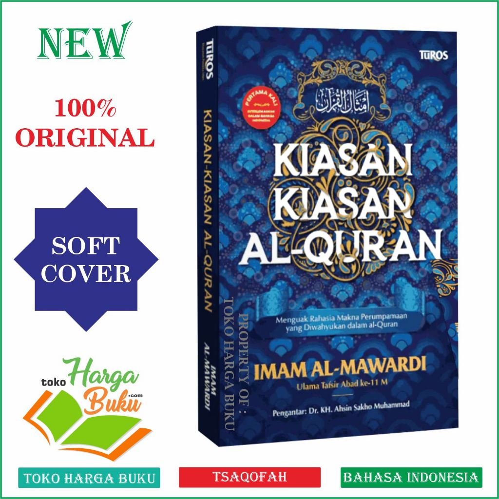Kiasan-Kiasan Al-Quran ORIGINAL Menguak Rahasia Makna Perumpamaan dalam AlQur'an Karya Imam Al-Mawardi Ulama Tafsir - TUROS