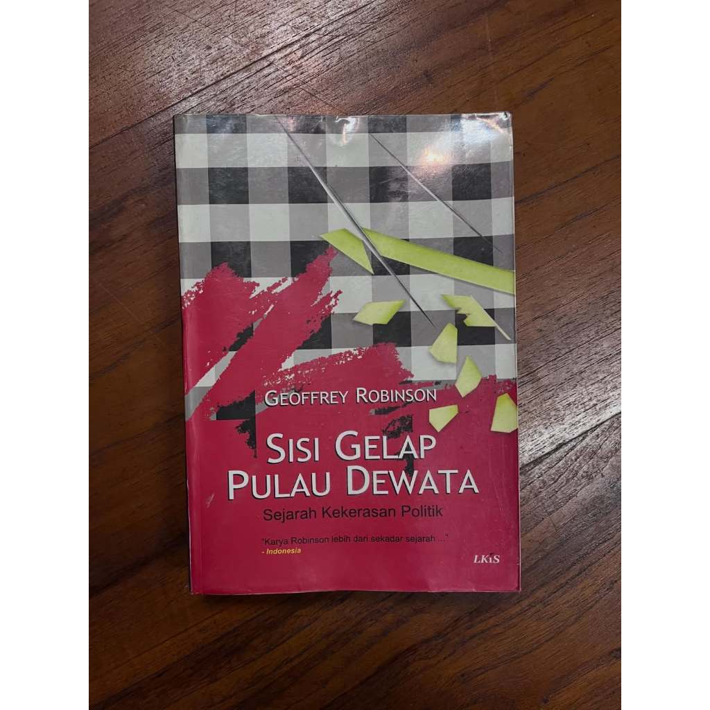 Buku Original - Sisi Gelap Pulau Dewata: Sejarah Kekerasan Politik