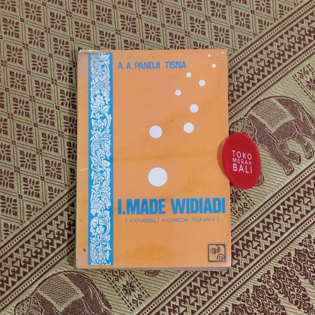 Buku Anak Agung Pandji Tisna I Made Widiadi atau Kembali Kepada Tuhan